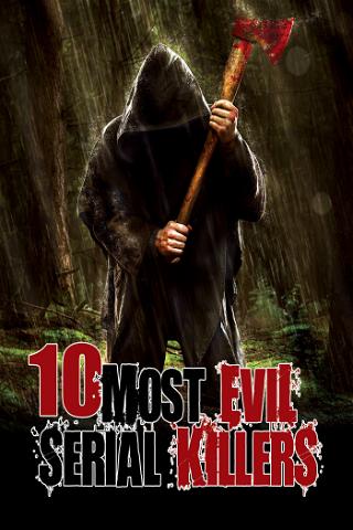 10 Most Evil Serial Killers poster