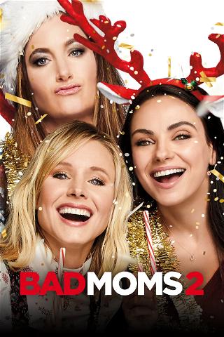Bad Moms 2 poster