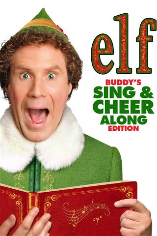 Elf: Buddy’s Sing & Cheer Along Ed. poster