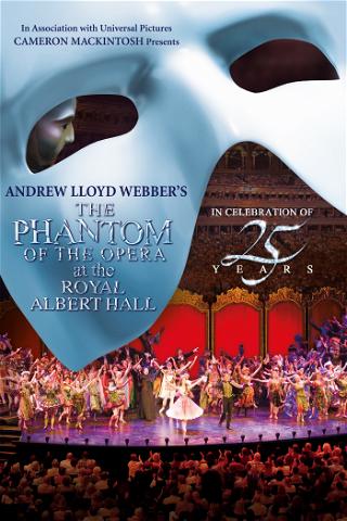 Andrew Lloyd Webber’s the Phantom of the Opera at the Royal Albert Hall poster
