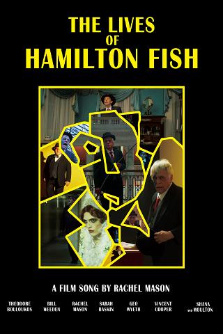 The Lives of Hamilton Fish poster