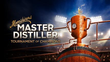 Moonshiners: Master Distiller Tournament of Champions poster