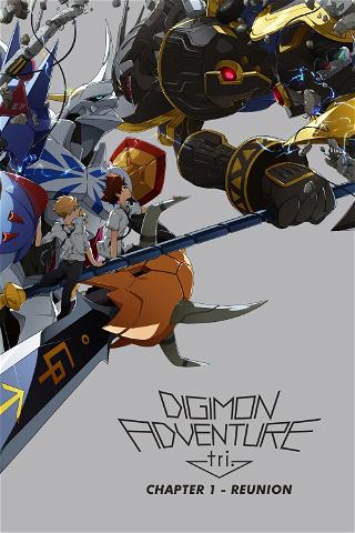 Digimon Adventure tri. Chapter 1: Reunion poster