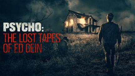 Psycho: The Lost Tapes of Ed Gein poster