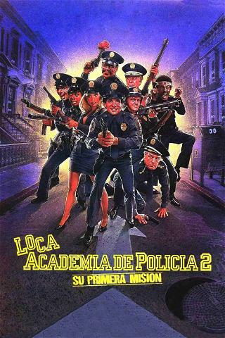 Loca academia de policía 2: Su primera misión poster