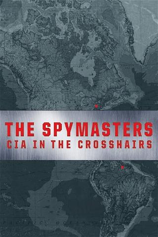 Spymasters : Dans les secrets de La Cia poster
