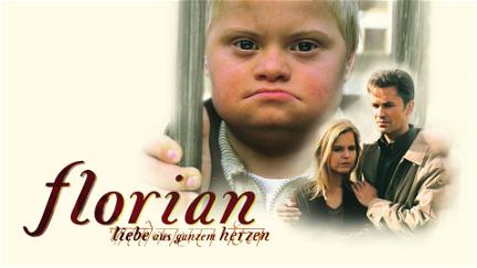 Florian - Liebe aus ganzem Herzen poster