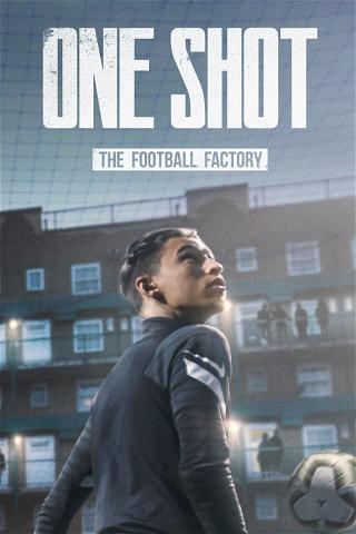 One Shot: The Football Factory poster