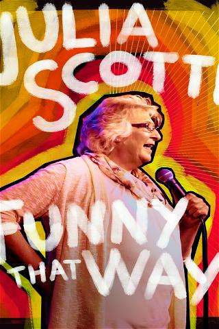 Julia Scotti: Funny That Way poster