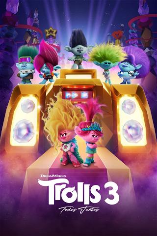 Trolls 3: Todos juntos poster