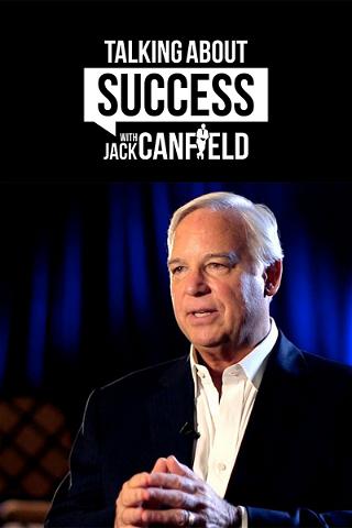 Talking About Success with Jack Canfield poster