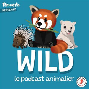 Wild, le podcast animalier poster