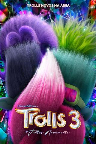 Trolls 3 - Juntos Novamente poster