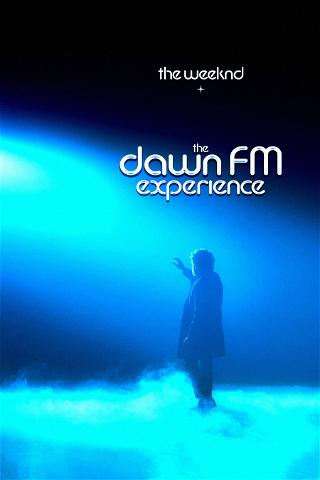 The Weeknd x Dawn FM Experience poster