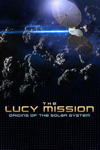 The Lucy Mission: Origins of the Solar System poster