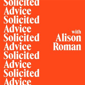 Solicited Advice with Alison Roman poster
