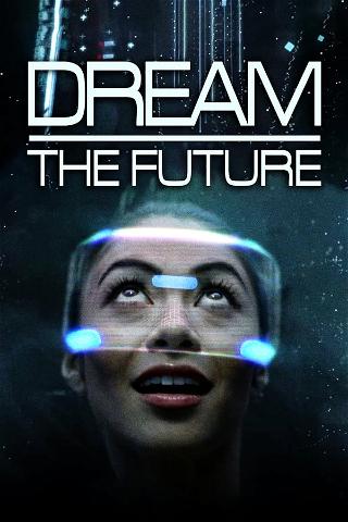 Dream the Future poster