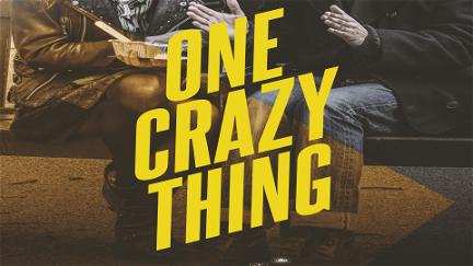 One Crazy Thing poster
