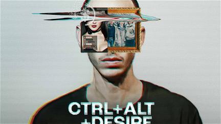 CTRL+ALT+DESIRE poster