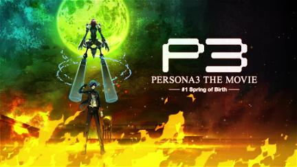 Persona 3 the Movie: #1 Spring of Birth poster