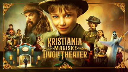 Kristiania magiske tivolitheater poster