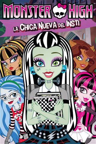 Monster High: La chica nueva del insti poster