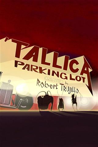 'Tallica Parking Lot poster