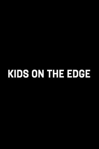 Kids on the Edge poster