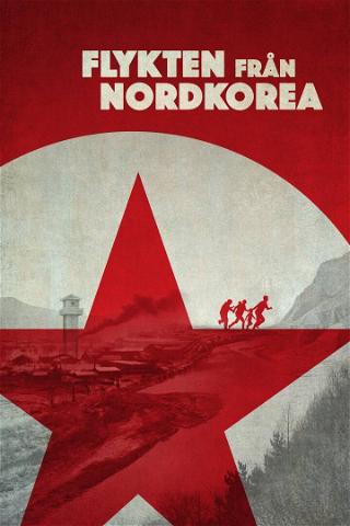 Flykten från Nordkorea poster