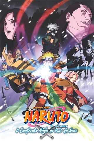 Naruto O Filme: O Confronto Ninja no País da Neve poster