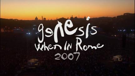 Genesis – When in Rome/Come Rain Or Shine – Live 2007 poster