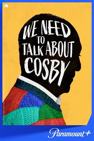 We Need To Talk About Cosby poster