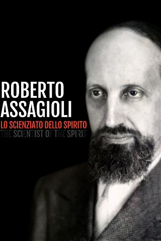 Roberto Assagioli - the Scientist of the Spirit poster
