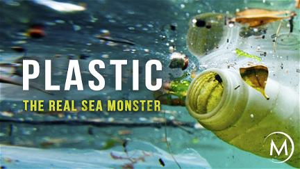 Plastic: The Real Sea Monster poster