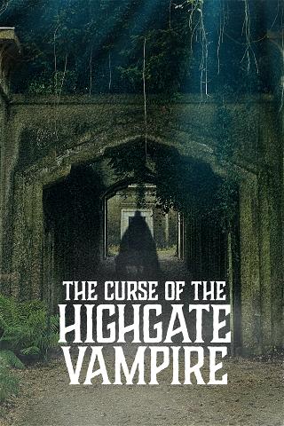 The Curse Of The Highgate Vampire poster