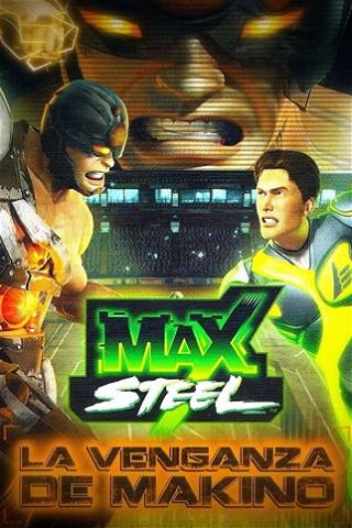 Max Steel: La venganza de Makino poster