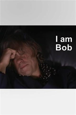I Am Bob poster