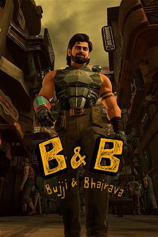B & B: Bujji & Bhairava poster