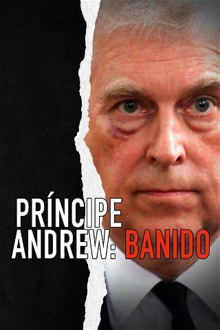 Príncipe Andrew: Banido poster