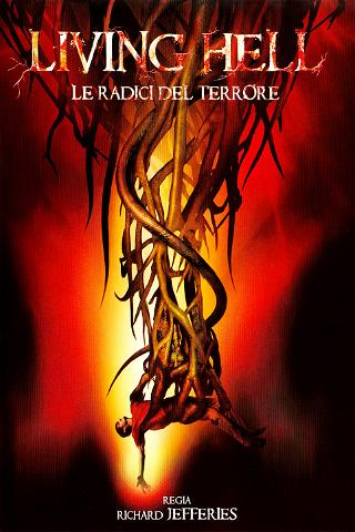 Living Hell - Le radici del terrore poster
