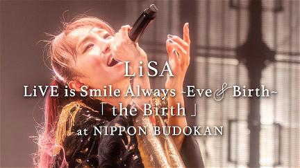 LiSA "LiVE is Smile Always～Eve＆Birth～the Birth" at Nippon Budokan poster