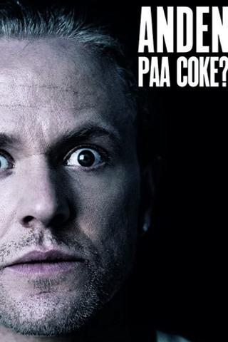 Anders Matthesen: Anden paa coke? poster