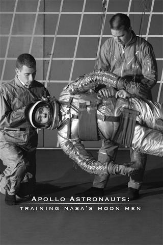 Apollo Astronauts: Training NASA´s Moon Men poster