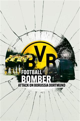 Fodboldbomber: Angreb på Borussia Dortmund poster