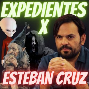 EXPEDIENTES PARANORMALES de Esteban Cruz, @Cruzescribiente poster