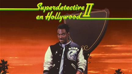Superdetective en Hollywood II poster