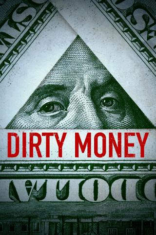 Dirty Money – Geld regiert die Welt poster