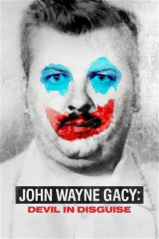John Wayne Gacy: Devil In Disguise poster