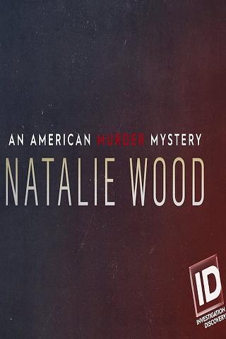 Murhamysteeri: Natalie Wood poster