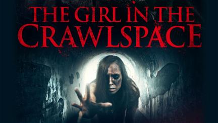 The Girl in the Crawlspace poster